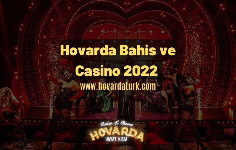 hovarda bahis ve casino 2022